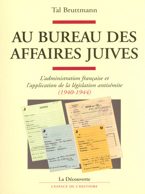 cover image of Au bureau des affaires juives--Administration française et application de la législation antisemite